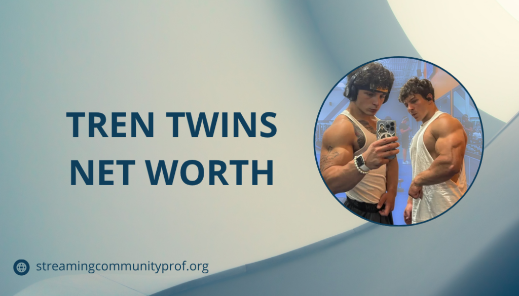 tren twins net worth